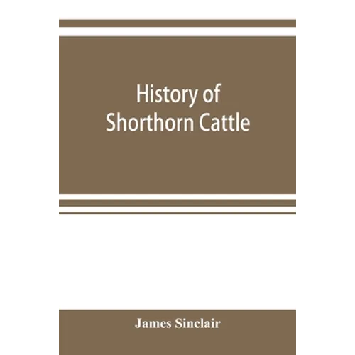 History of Shorthorn cattle - Paperback