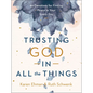 Trusting God in All the Things: 90 Devotions for Finding Peace in Your Every Day - Hardcover