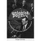 Unionist Politics and the Politics of Unionism Since the Anglo-Irish Agreement [Op] - Paperback