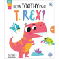 How Toothy Is a T. Rex? - Board Book
