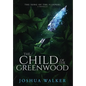 The Child of the Greenwood - Hardcover