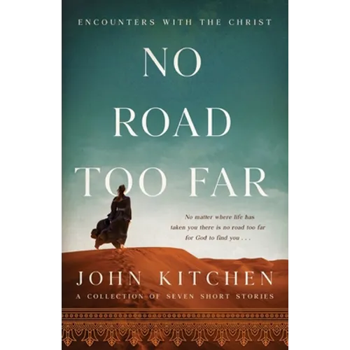 No Road Too Far: Encounters with the Christ - Paperback