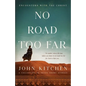 No Road Too Far: Encounters with the Christ - Paperback