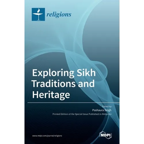 Exploring Sikh Traditions and Heritage - Hardcover