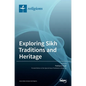 Exploring Sikh Traditions and Heritage - Hardcover