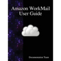 Amazon WorkMail User Guide - Hardcover