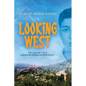 Looking West: The Journey of a Lebanese-American Immigrant - Paperback