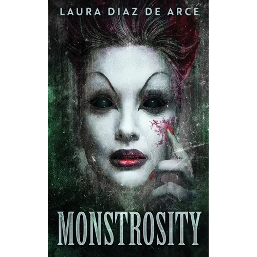 Monstrosity: Tales Of Transformation - Paperback