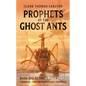 Prophets of the Ghost Ants - Paperback