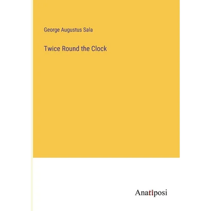 Twice Round the Clock - Paperback