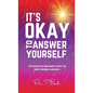 It's Okay to Answer Yourself: An INTERACTIVE companion to help you thrive through aloneness - Hardcover