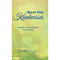 Speak Only Kindnesses: Volume 2: Directing the New Energy - Hardcover