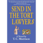 Send In The Tort Lawyer$-A Legal Farce - Paperback
