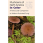 Mushrooms of North America in Color: A Field Guide Companion to Seldom-Illustrated Fungi - Hardcover