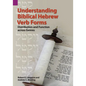 Understanding Biblical Hebrew Verb Forms: Distribution and Function across Genres - Paperback