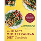 The Smart Mediterranean Diet Cookbook: 101 Brain-Healthy Recipes to Protect Your Mind and Boost Your Mood - Paperback
