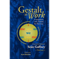 Gestalt at Work: Integrating Life, Theory and Practice - Paperback
