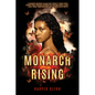 Monarch Rising - Hardcover