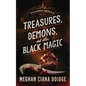 Treasures, Demons, and Other Black Magic - Paperback