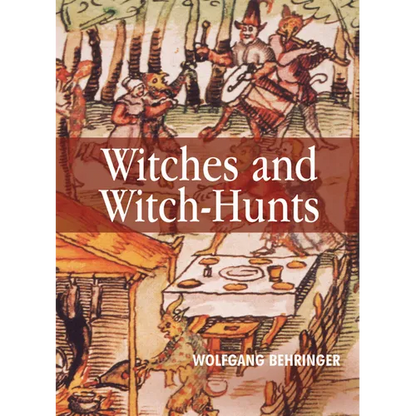 Witches and Witch-Hunts: A Global History - Paperback