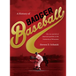 History of Badger Baseball: The Rise and Fall of America's Pastime at the University of Wisconsin - Hardcover