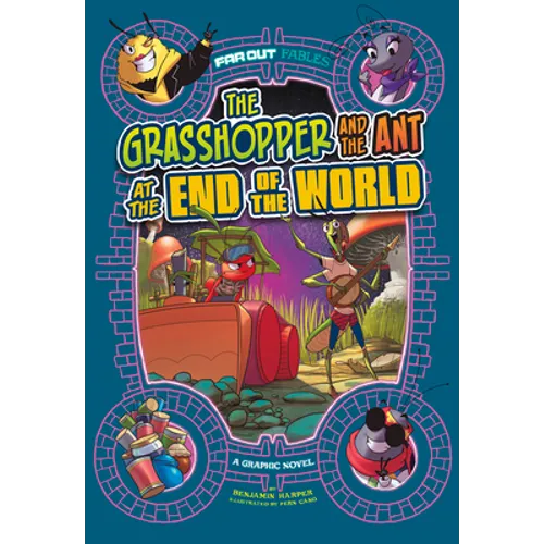 The Grasshopper and the Ant at the End of the World: A Graphic Novel - Paperback