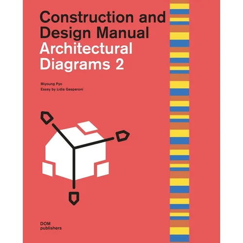 Architectural Diagrams 2: Construction and Design Manual - Hardcover