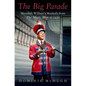 The Big Parade: Meredith Willson's Musicals from the Music Man to 1491 - Hardcover
