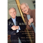 Paul and Me: Fifty-three Years of Adventures and Misadventures with My Pal Paul Newman - Paperback