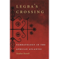 Legba's Crossing - Hardcover