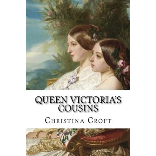 Queen Victoria's Cousins - Paperback