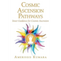 Cosmic Ascension Pathways: Inner Guidance for Cosmic Ascension - Paperback