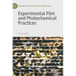 Experimental Film and Photochemical Practices - Hardcover