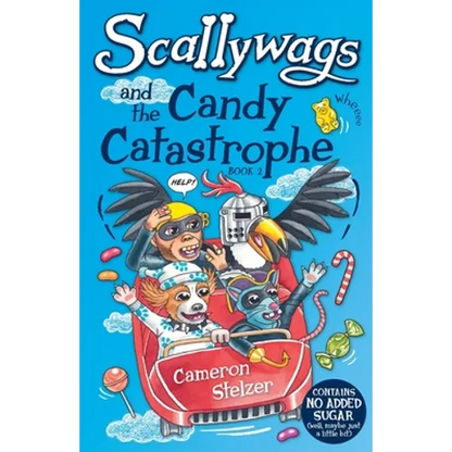 Scallywags and the Candy Catastrophe: Scallywags Book 2 - Paperback
