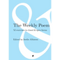 The Weekly Poem: 52 Exercises in Closed and Open Forms - Paperback