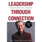 Leadership Through Connection: Transforming Your Approach - Paperback