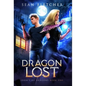Dragon Lost (Legacy of Dragon Book Two) - Hardcover