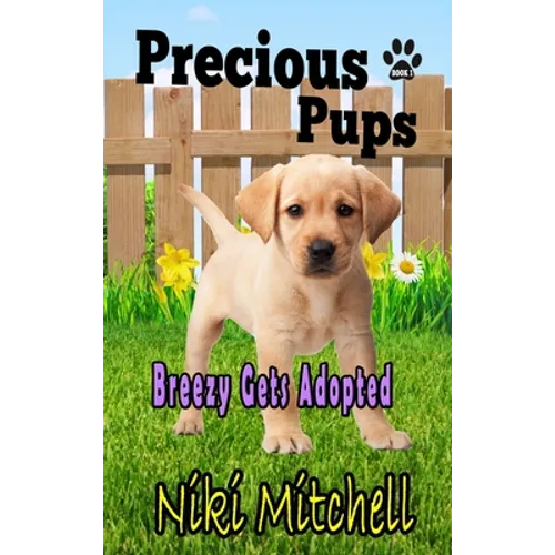 Precious Pups: Breezy Gets Adopted LARGE PRINT - Hardcover