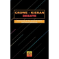 Crowe-Kieran Debate - Paperback