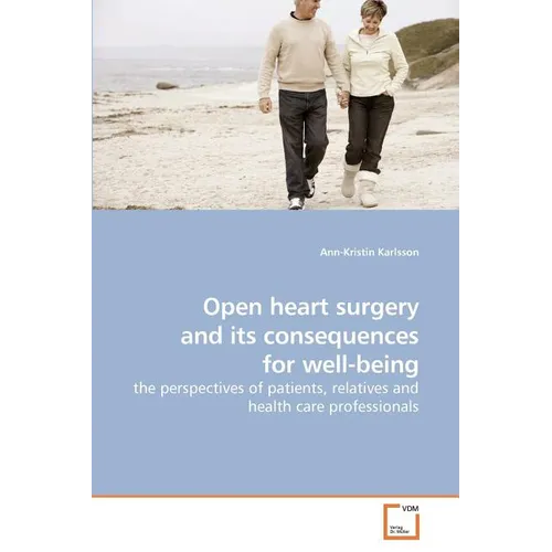 Open heart surgery and its consequences for well-being - Paperback