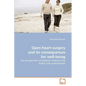 Open heart surgery and its consequences for well-being - Paperback