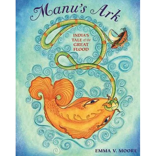 Manu's Ark: India's Tale of the Great Flood - Hardcover