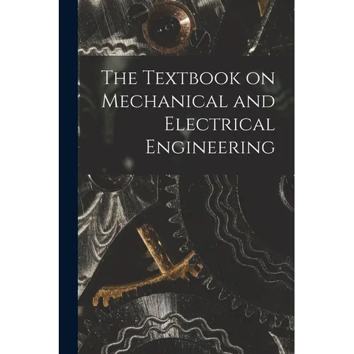 The Textbook on Mechanical and Electrical Engineering - Paperback