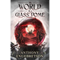 The World in a Glass Dome - Paperback