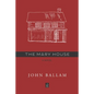 The Mary House - Paperback