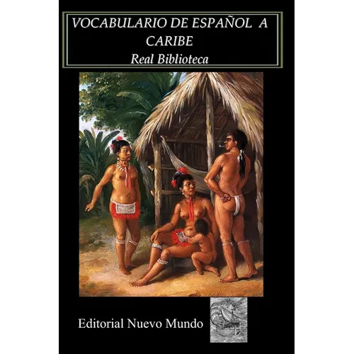 Vocabulario de Español a Caribe: Lenguas de América - Paperback