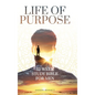 Life Of Purpose: 52-Week Study Bible for Men - Hardcover