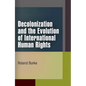 Decolonization and the Evolution of International Human Rights - Paperback
