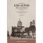 Los Altos de Jalisco: Padrones Parroquiales del Siglo XVII Volumen 2 - Paperback