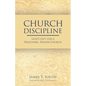 Church Discipline: God's Gift for a Healthier, Holier Church - Paperback